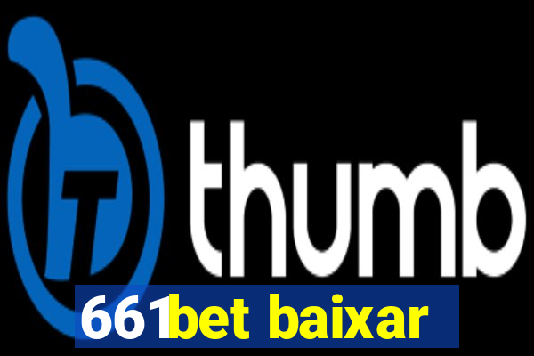 661bet baixar